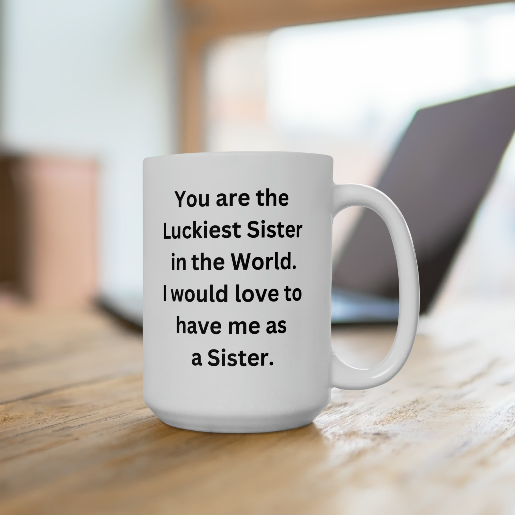 Sister Ceramic Mug 15oz