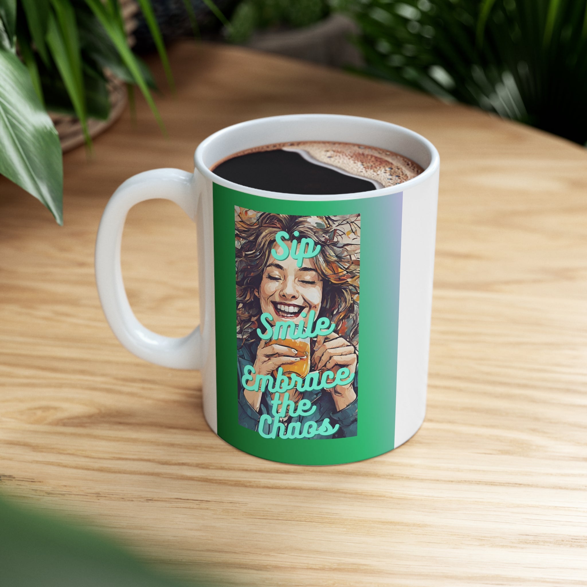 Sip, Smile, Embrace the Chaos, Ceramic Mug 11oz