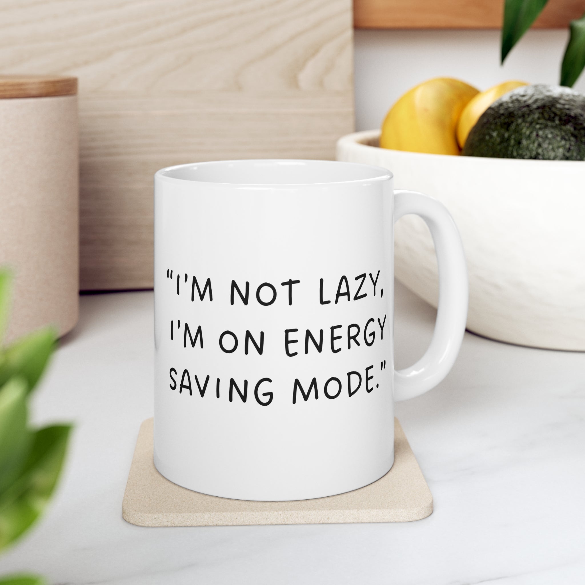 I'm Not Lazy, Ceramic Mug 11oz