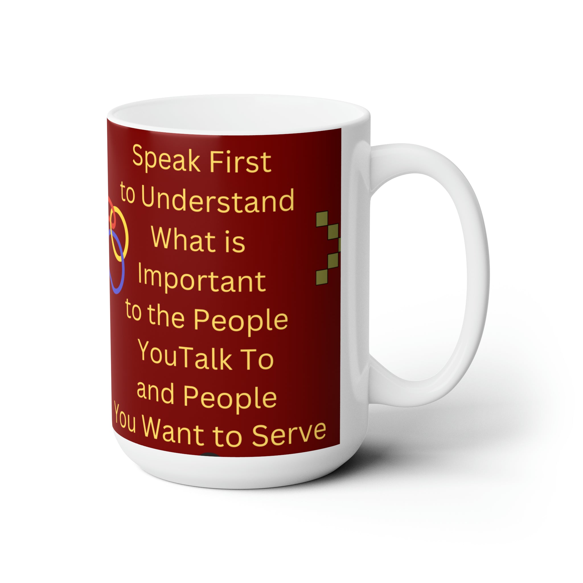 Speak First to Understand, Real Estate Agent Ceramic Mug 15oz